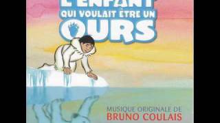 01 Bruno Coulais L'enfant qui voulait être un ours