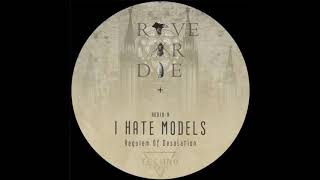 I Hate Models \u0026 Umwelt - Rave Or Die 10