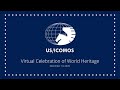 US/ICOMOS 11th Annual Celebration of World Heritage 2020: A Virtual Celebration of World Heritage