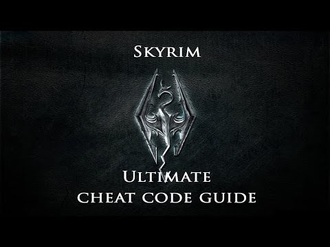 Skyrim: The Ultimate Cheat Code Guide