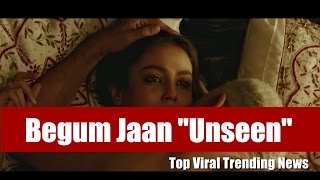बेगम जान ट्रेलरः | Begum Jaan | Official Trailer | Vidya Balan - Unseen Pics