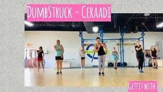 DUMBSTRUCK - Ceraadi || cardio dance fitness