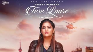 Tere Laare : Preety Panesar (Official Video) | JSL Singh | Praveen Bhat | Latest Punjabi Song 2020