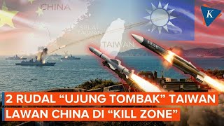 Ready to Fight China in the "Kill Zone," Here Are Taiwan's Two Top Missiles!