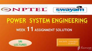 💥WEEK 11💥 POWER SYSTEM ENGINEERING ASSIGNMENT SOLUTION💥