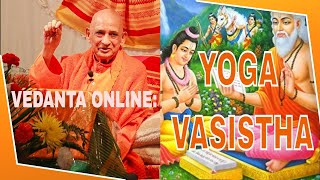 258. Vedanta Online: Yoga Vasistha 072820 with Swami Jyotirmayananda