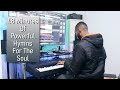 48 Minutes Of Powerful Hymns For The Soul || Hymns Are Very Powerful - Compilation 2