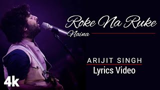 Roke Na Ruke Naina: Arijit Singh | Lyrics | Varun, Alia | Amaal Mallik | Badrinath Ki Dulhania