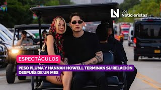 Peso Pluma y Hannah Howell terminan su relación después de un mes