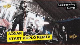 DENNY CAKNAN - SIGAR (START KOPLO REMIX)