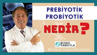 Probiyotik ve Prebiyotik Nedir? (Bölüm-1)