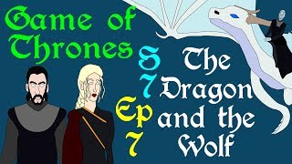 Game of Thrones: The Dragon and the Wolf (S 7 - Ep 7)
