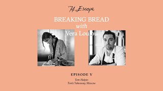 "Breaking Bread with Vera Loulou" Episode 5 with Tom Halpin