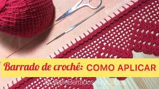 COMO APLICAR BARRADO DE CROCHÊ EM PANO DE PRATO