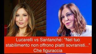 Lucarelli vs Santanché: "Nel tuo stabilimento non offrono piatti sovranisti..." Che figuraccia