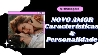 😯💖 NOVO AMOR! CARACTERÍSTICAS E PERSONALIDADE!