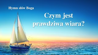 Piosenka chrześcijańska | „Czym jest prawdziwa wiara?”