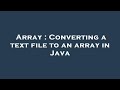 Array : Converting a text file to an array in Java