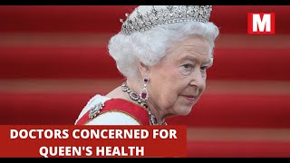 Doctors concerned for the Queen's health | Queen Elizabeth | Balmoral | Buckingham Palace
