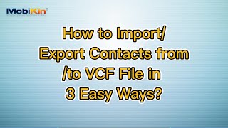 How to Import/Export Contacts from/to VCF File in 3 Easy Ways?