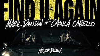 Mark Ronson & Camila Cabello – Find U Again (Nick* Remix)