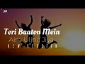 Teri Baaton Mein Aisa Uljha Jiya New Version | Teri Baaton Mein Aisa Uljha Jiya Hindi song,