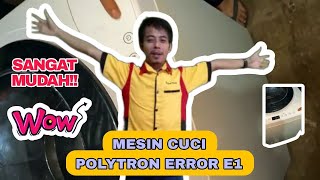 SANGAT MUDAH...❗❗MESIN CUCI POLYTRON ERROR E1