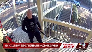 New details released about suspect in ambush on Greenville police officer