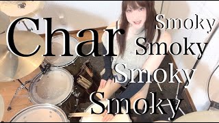 Char - Smoky - Drum Cover by haneha