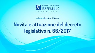 Novità e attuazione del decreto legislativo N. 66/2017 - 12 settembre 2019