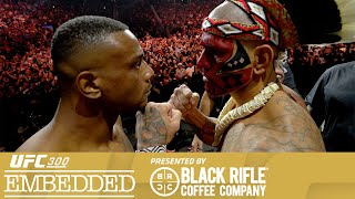 UFC 300: Embedded | Episódio 6