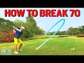 How to Break 70 - STRESS FREE Plus Handicap Golf