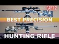 Best Precision Hunting Rifle FINAL: PART 2