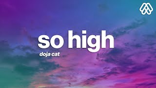 Doja Cat - So High (Clean) [Lyrics] you get me so high