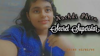 Nachdi Phira: Cover song by Jayoti|| Secret Superstar|| Zaira Wasim|| Aamir Khan
