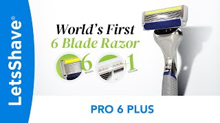 LetsShave's Pro 6 Plus - The World's First 6-Blade Razor with Trimmer Edge!