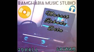 Musaib Rehnde Dila 3D Haal Mixed🎧 Song