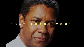 Denzel Washington " Put God First ! " & " Say Thank You "