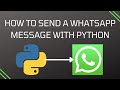 SEND a WHATSAPP MESSAGE with PYTHON?? In 5 MINUTES!