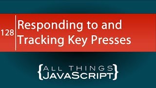 JavaScript Problem: Responding to and Tracking Key Presses