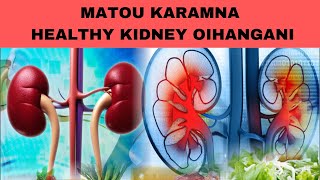 Matou Karamna Healthy Kidney Oihangani #Manipuri