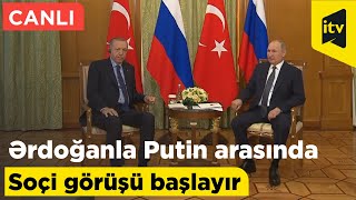 Ərdoğanla Putin arasında Soçi görüşü başladı