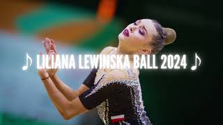 Liliana Lewinska Ball 2024 (Music)