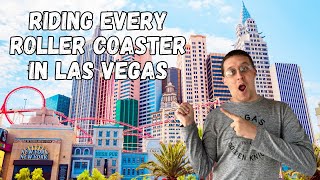 Riding EVERY Roller Coaster in Las Vegas!