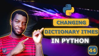 44 - Update Values in a Python Dictionary