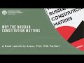 Why the Russian Constitution Matters - Book Launch