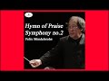 Hymn of Praise - Felix Mendelssohn - Played by Voice of Joy Choir and Orchestra