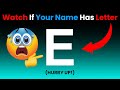 Watch This Video If Your Name Has The Letter 'E' In It...