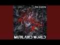 Mutilated World