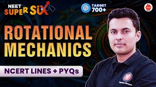 Rotational Mechanics- NCERT Lines + PYQs Covered | NEET 2024 | Physics | Shreyas Sir